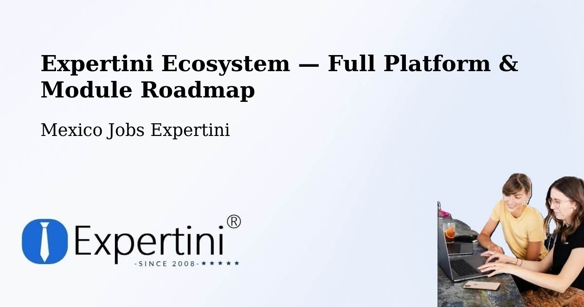 Expertini Ecosystem — Full Platform & Module Roadmap – Temapache