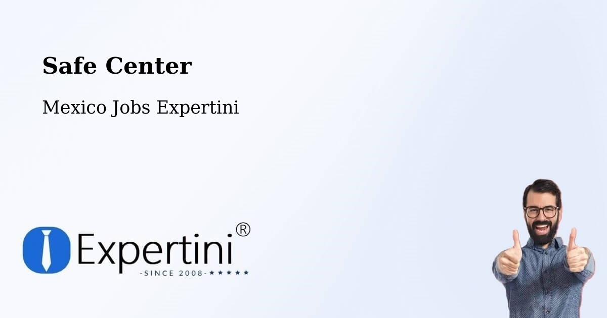Safety Center – Temapache - Mexico Jobs Expertini